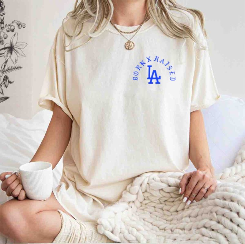 Born X Raised LA Dodgers Inspired Los Angeles Typography T Shirt.jpeg t shirt 1 1