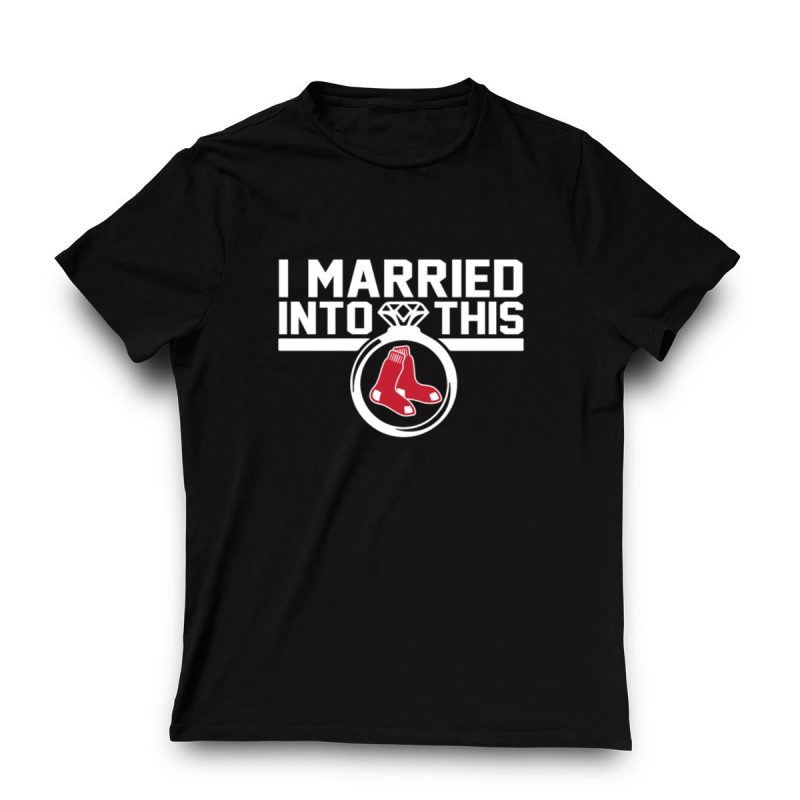 Boston Red Sox I Married Into This T-Shirt - Perfect Gift for Fans - Image 3