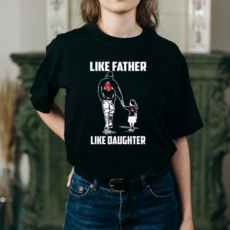 Boston Red Sox Like Father Like Daughter T-Shirt - Perfect Family Gift - Image 2