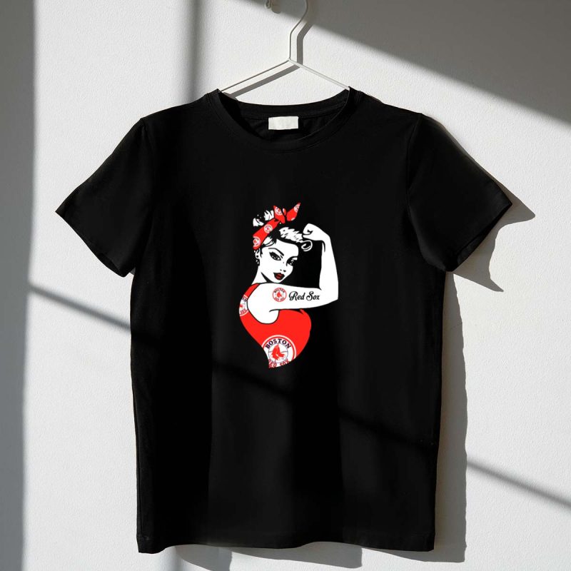 Boston Red Sox Unbreakable Strong Girl Rosie the Riveter T Shirt t shirt 1 1