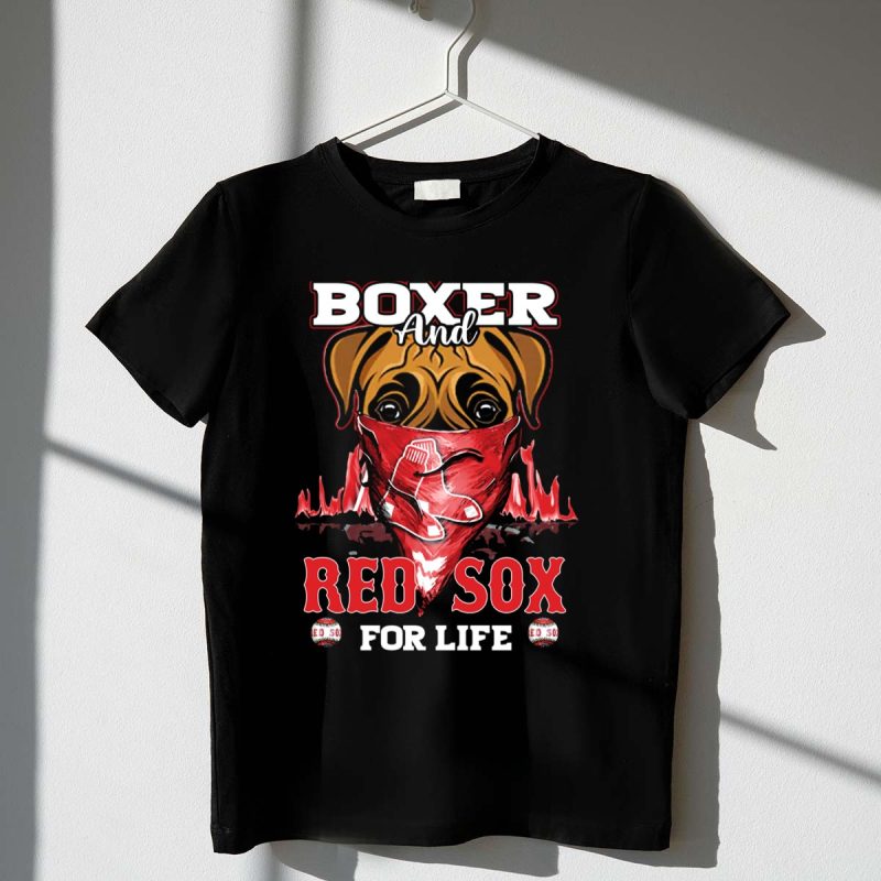 Boxer and Red Sox for Life Boston Red Sox T Shirt t shirt 1 1
