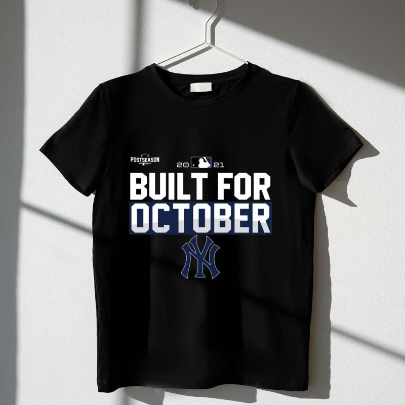 Built For October New York Yankees Shirt t shirt 1 1