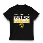 Built for october brewers 2021 shirt t shirt 3 3.jpg