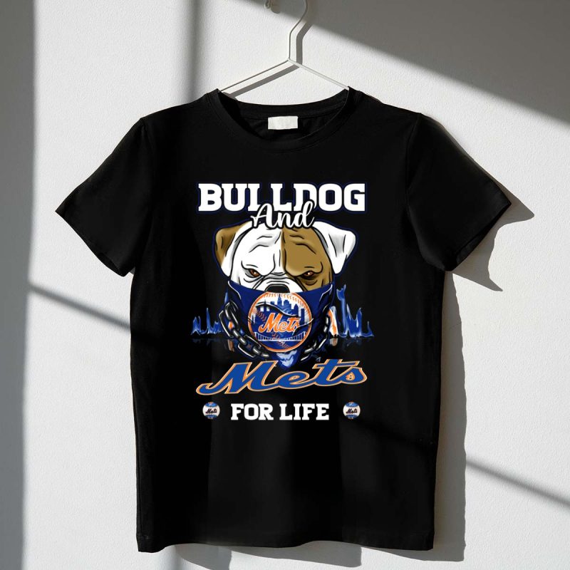 Bulldog and Mets for Life New York Mets T Shirt t shirt 1 1