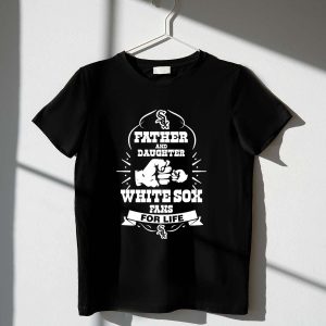 Chicago White Sox Father & Daughter Fans For Life T-Shirt - Perfect Gift!