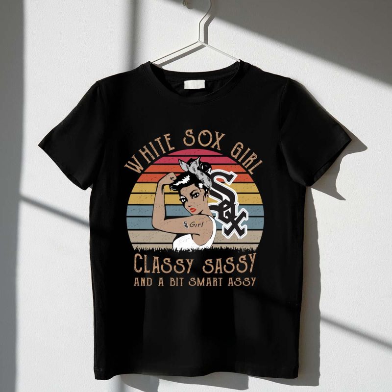 Chicago White Sox Girls Classy Sassy And A Bit Smart Assy Shirt t shirt 1 1