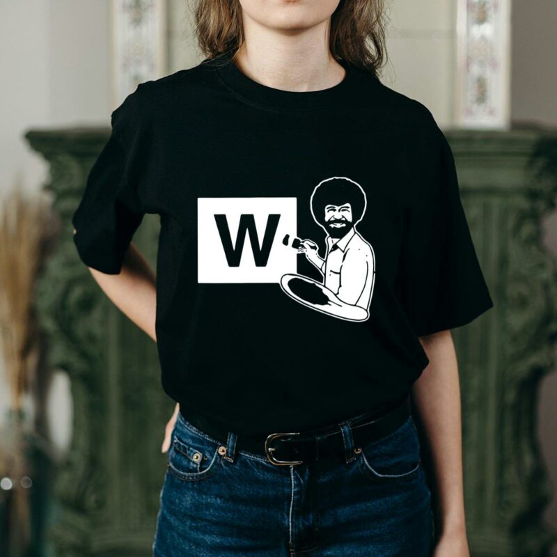 Chicago cubs bob ross paint the w shirt t shirt 2 2.jpg
