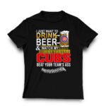 Chicago cubs drink beer watch my cubs shirt t shirt 3 3.jpg