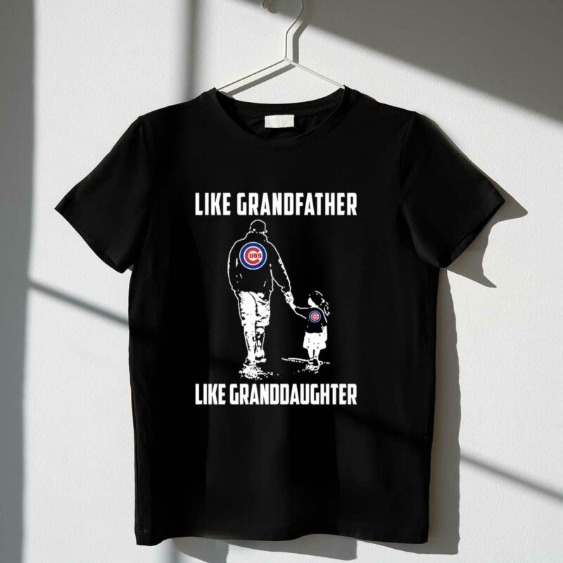 Chicago cubs grandfather like granddaughter t shirt t shirt 1 1.jpg