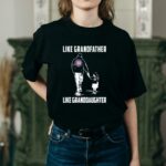 Chicago cubs grandfather like granddaughter t shirt t shirt 2 2.jpg