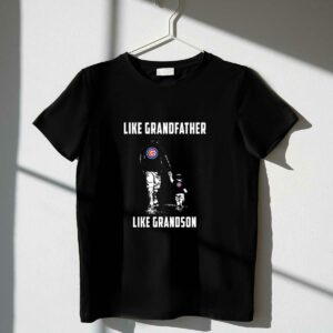 Chicago cubs grandfather like grandson t shirt t shirt 1 1.jpg