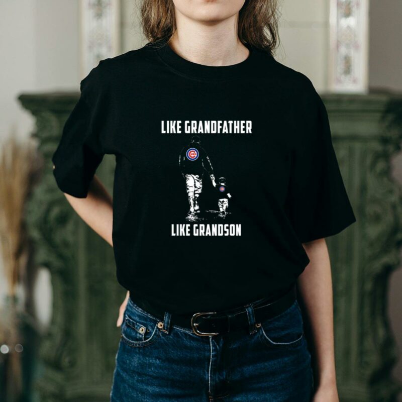 Chicago cubs grandfather like grandson t shirt t shirt 2 2.jpg