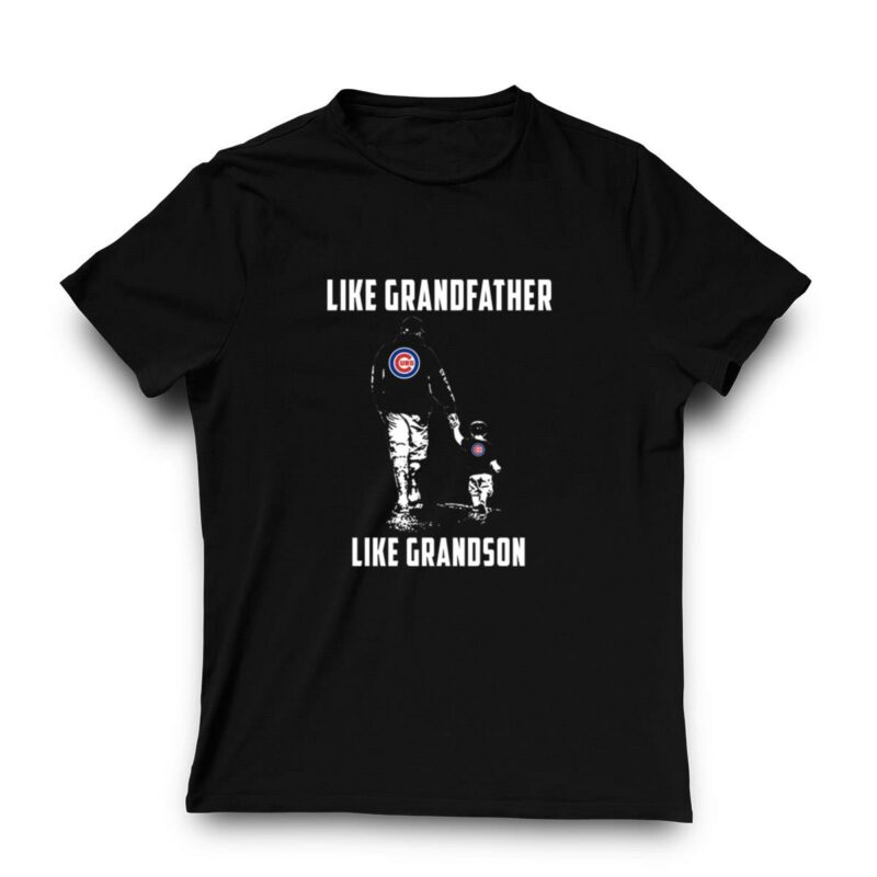 Chicago cubs grandfather like grandson t shirt t shirt 3 3.jpg
