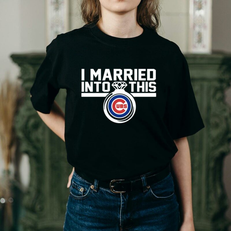 Chicago cubs i married into this shirt t shirt 2 2.jpg