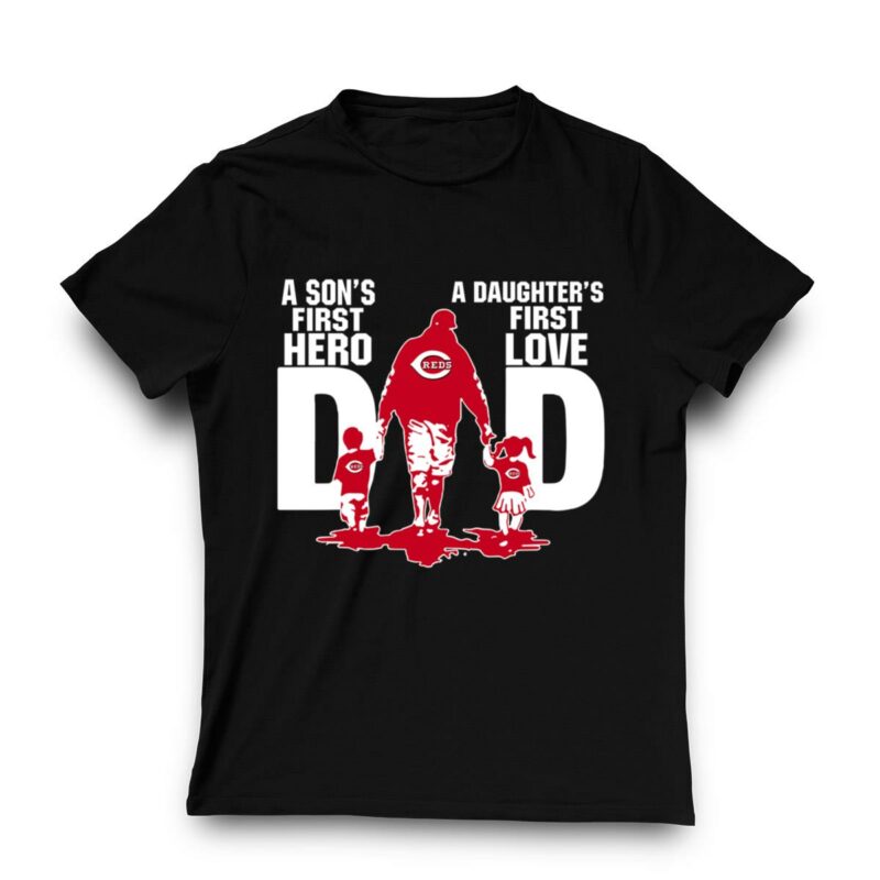 Cincinnati reds dad sons first hero daughters first love shirt t shirt 3 3.jpg