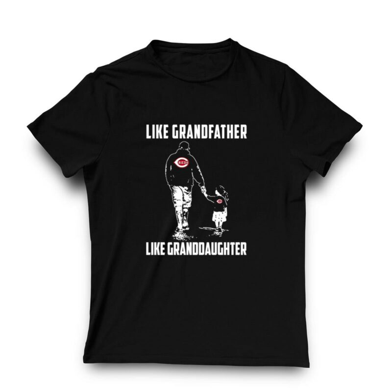 Cincinnati reds grandfather like granddaughter t shirt t shirt 3 3.jpg