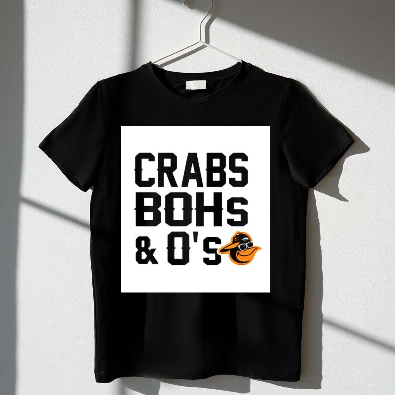 Crabs Bohs and Os Baltimore Orioles T Shirt t shirt 1 1