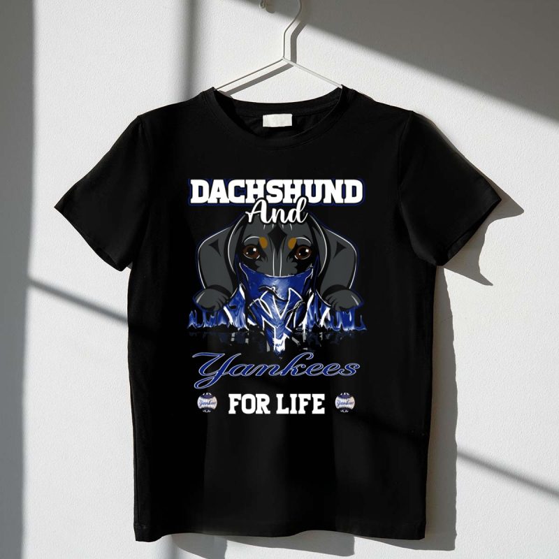 Dachshund And Yankees For Life T Shirt t shirt 1 1