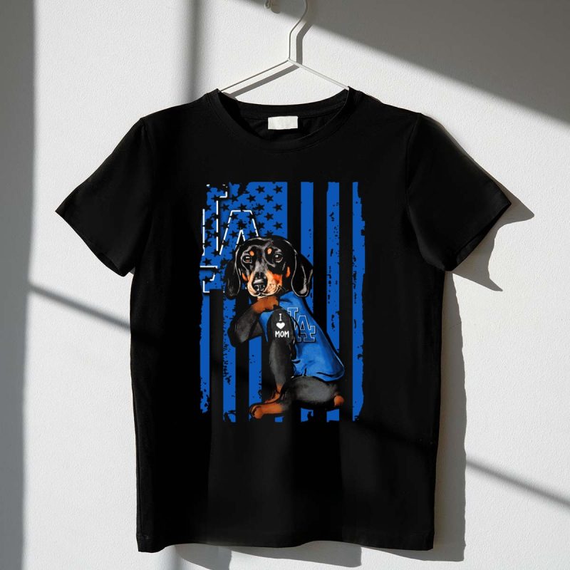 Dachshund I Love Mom LA Dodgers American Flag T Shirt.jpeg t shirt 1 1