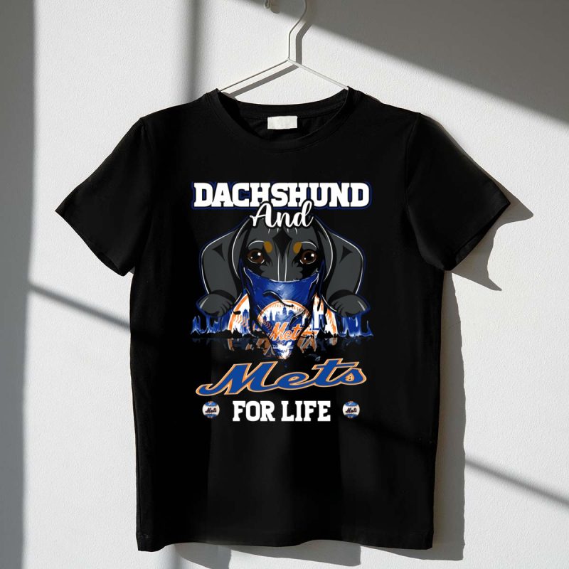 Dachshund and New York Mets for Life T Shirt t shirt 1 1