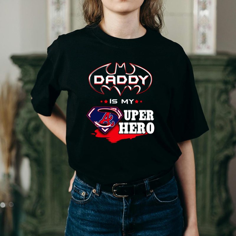 Superhero Dad T-Shirt - Daddy Is My Hero | Braves Fan Apparel - Image 2