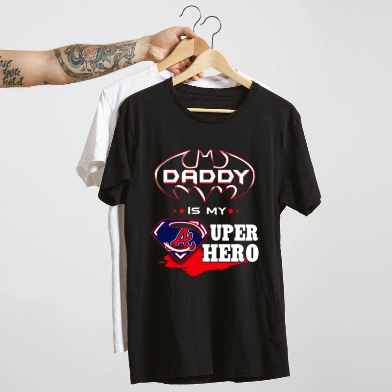 Superhero Dad T-Shirt - Daddy Is My Hero | Braves Fan Apparel - Image 4