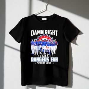 Texas Rangers Fan T-Shirt - Damn Right, Win Or Lose! Support Your Team!
