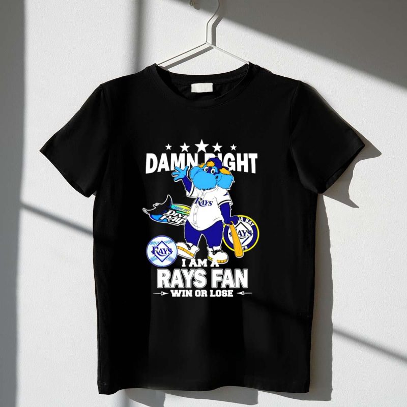 Damn Right I Am a Tampa Bay Rays Fan Win or Lose with Mascot T Shirt t shirt 1 1