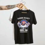Damn right i am a chicago cubs fan now and forever for fan t shirt 4 4.jpg