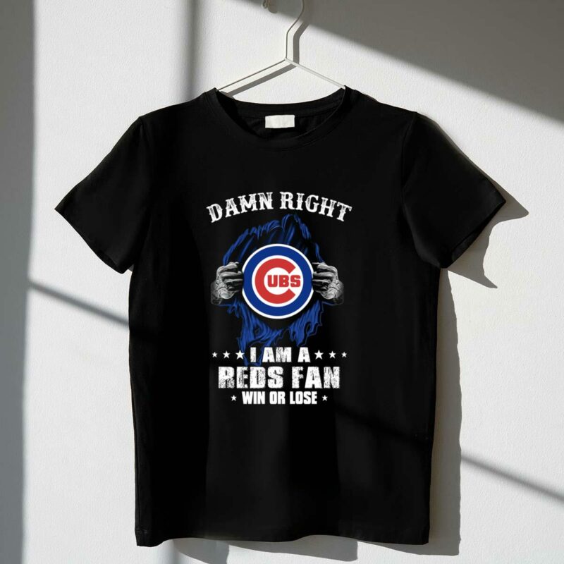Damn right i am a chicago cubs fan win or lose shirt t shirt 1 1.jpg