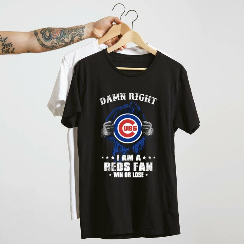 Damn right i am a chicago cubs fan win or lose shirt t shirt 4 4.jpg