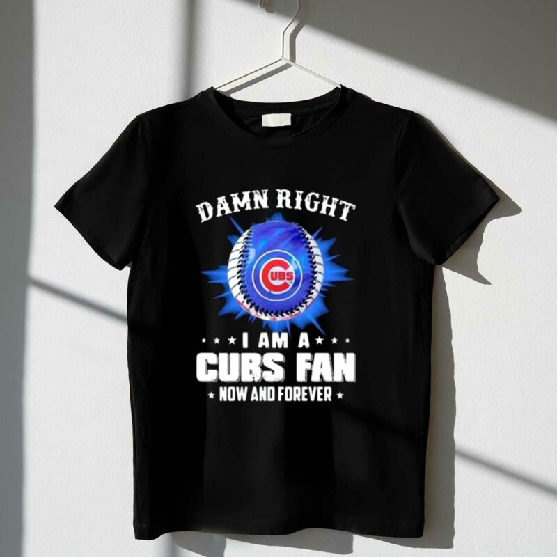 Damn right i am a chicago cubs t shirt 1 1.jpg