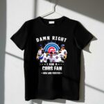 Damn right i am a cubs fan now and forever shirt t shirt 1 1.jpg