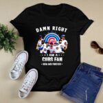 Damn right i am a cubs fan now and forever shirt t shirt 0.jpg