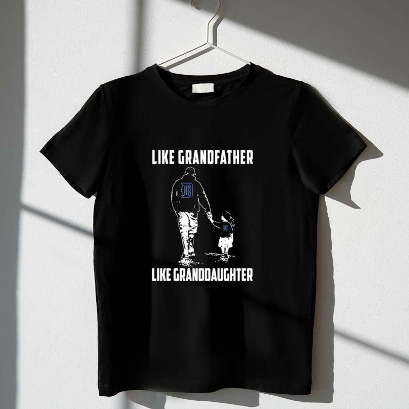 Detroit tigers grandfather like granddaughter t shirt t shirt 1 1