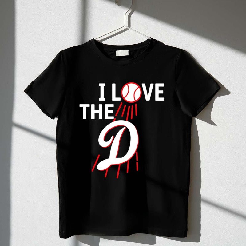 I Love the D Dodgers T-Shirt - Stylish Fan Gear for Baseball Lovers