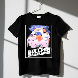 Dodgers Bullpen Strikes Again Team Huddle Baseball T-Shirt For Fans