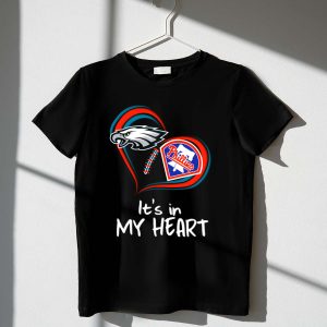 Eagles Phillies It's In My Heart T-Shirt – Ideal Fan Gear for Supporters