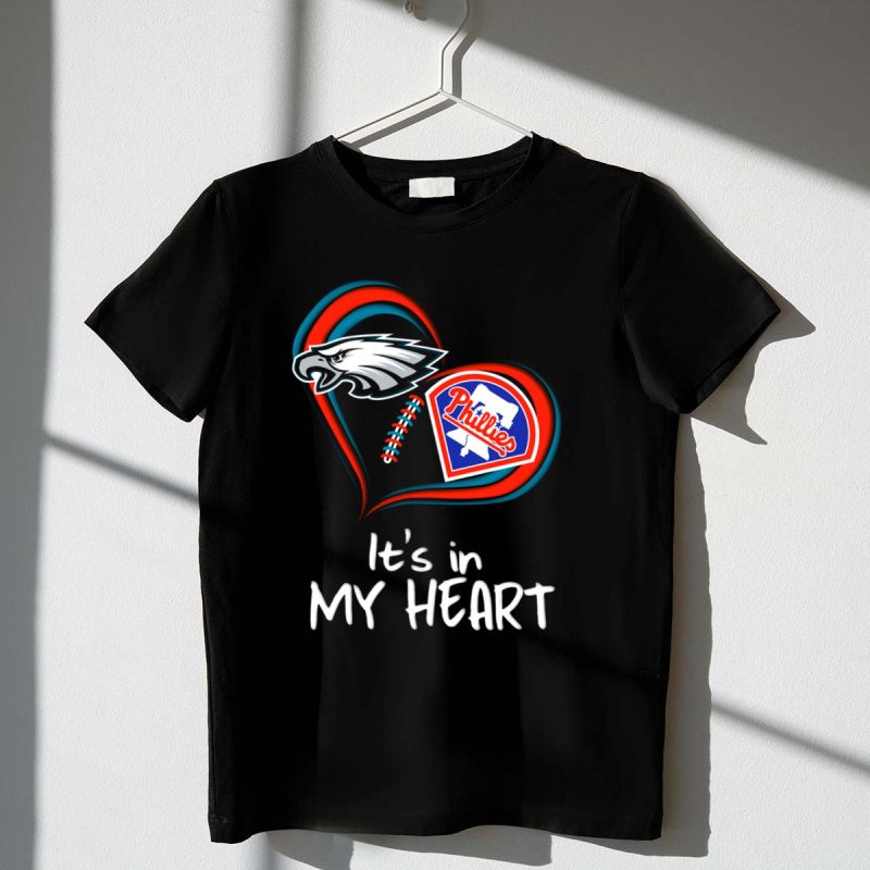Eagles Phillies It's In My Heart T-Shirt – Ideal Fan Gear for Supporters