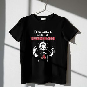 Jesus Loves The Diamondbacks: Arizona Diamondbacks T-Shirt For Fans