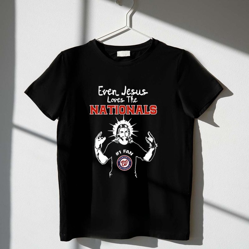Even Jesus Loves The Nationals 1 Fan Washington Nationals T Shirt t shirt 1 1