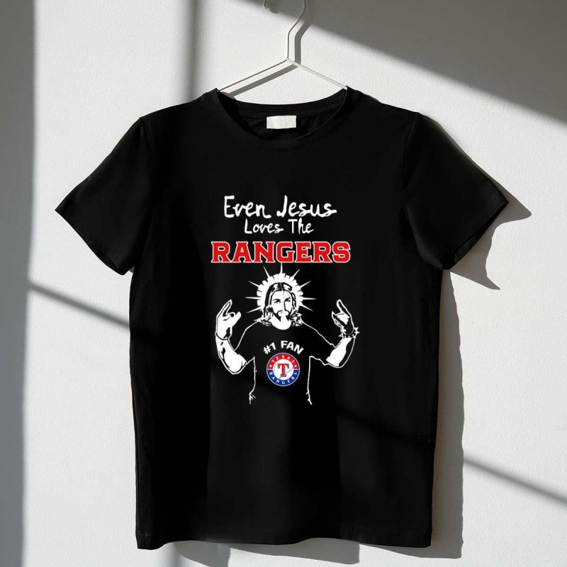 Even Jesus Loves the Rangers 1 Fan Texas Rangers T Shirt t shirt 1 1