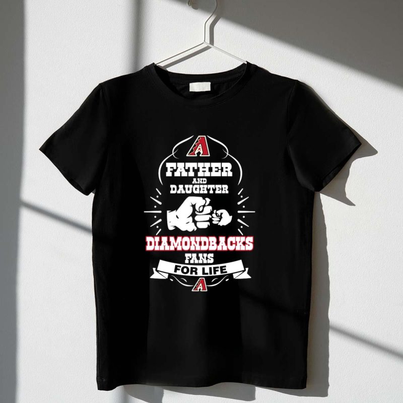 Father and Daughter Arizona Diamondbacks Fans for Life T Shirt t shirt 1 1