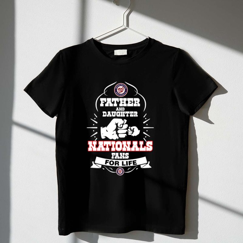 Father and Daughter Washington Nationals Fans for Life T Shirt t shirt 1 1