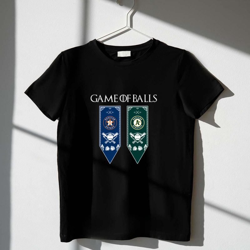 Game of Thrones game of balls Houston Astros and Oakland Athletics shirt t shirt 1 1