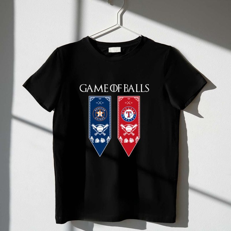 Game of Thrones game of balls Houston Astros and Texas Rangers shirt t shirt 1 1