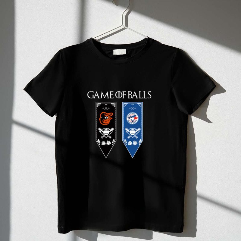 Game of thrones game of balls baltimore orioles and toronto blue jays shirt t shirt 1 1