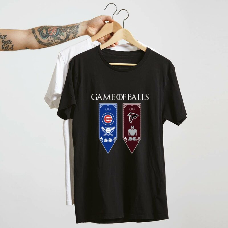 Game of thrones game of balls chicago cubs and atlanta falcons shirt t shirt 4 4.jpg