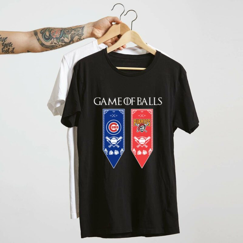 Game of thrones game of balls chicago cubs and pittsburgh pirates shirt t shirt 4 4.jpg