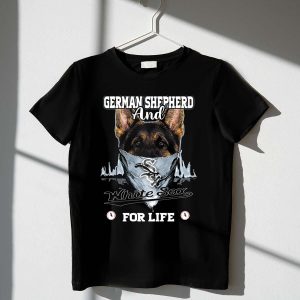 German Shepherd & Chicago White Sox For Life T-Shirt